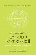 50 Anos Após o Concílio Vaticano II