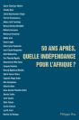 50 Ans Après, Quelle Indépendance Pour L'Afrique ? - Preview