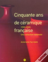 50 Ans Ceramique Francaise