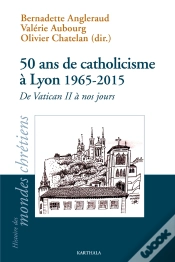 Capa do artigo 50 Ans De Catholicisme À Lyon 1965-2015