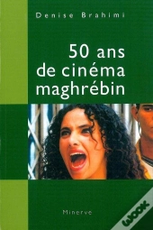 50 Ans De Cinéma Maghrébin