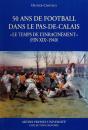 50 Ans De Football Dans Le Nord Pas-De-Calais - Preview