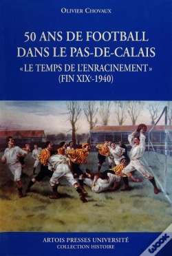Capa do artigo 50 Ans De Football Dans Le Nord Pas-De-Calais