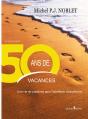 50 Ans De Vacances - Preview