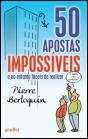 50 Apostas Impossíveis e no Entanto Fáceis de Ganhar - Preview