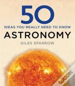 50 Astronomy Ideas You Really Need To Know