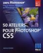 50 Ateliers Pour Photoshop Cs5 - Preview