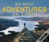 50 Best Adventures On Earth