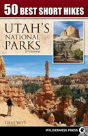50 Best Short Hikes In Utah'S National Parks - Preview