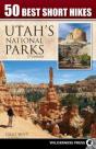 50 Best Short Hikes In Utah'S National Parks - Preview
