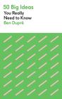 50 Big Ideas You Really Need To Know - Preview