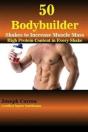 50 Bodybuilder Shakes To Increase Muscle Mass - Preview