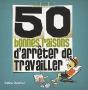50 Bonnes Raisons D'Arrêter De Travailler - Preview