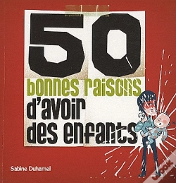 Capa do artigo 50 Bonnes Raisons D'Avoir Des Enfants