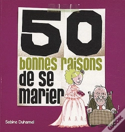 Capa do artigo 50 Bonnes Raisons De Se Marier