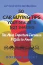 50 Car Buying Tips Your Dealer Is Not Sharing - Preview