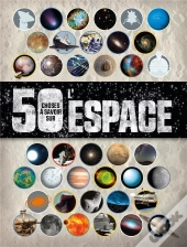 50 Choses A Savoir Sur L'Espace