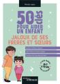 50 Cles Pour Aider Un Enfant Jaloux De Ses Freres Et Soeurs - Preview