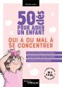 50 Cles Pour Aider Un Enfant Qui A Du Mal A Se Concentrer - Preview