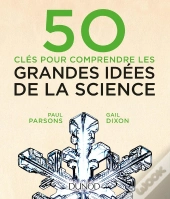 50 Clés Pour Comprendre : Les Grandes Idées De La Science