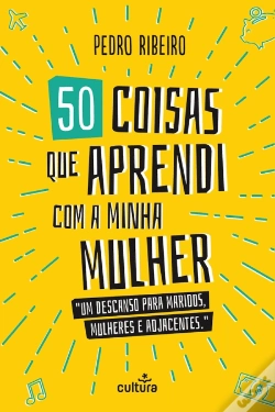 Capa do artigo 50 Coisas que Aprendi com a Minha Mulher