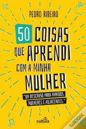 Capa do artigo 50 Coisas que Aprendi com a Minha Mulher