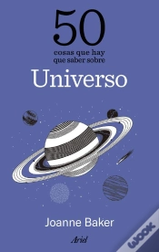 Capa do artigo 50 Cosas Que Hay Que Saber Sobre El Universo