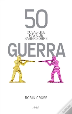 Capa do artigo 50 Cosas Que Hay Que Saber Sobre Guerra