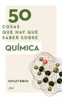 50 Cosas Que Hay Que Saber Sobre Química - Preview