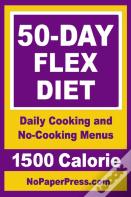 50-Day Flex Diet - 1500 Calorie