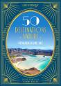 50 Destinations Nature : Voyages D'Une Vie - Preview