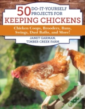 50 Do-It-Yourself Projects For Keeping Chickens
