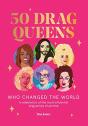 50 Drag Queens Who Changed The World - Preview