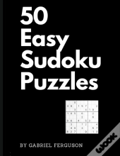 50 Easy Sudoku Puzzles (The Sudoku Obsession Collection)