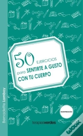 50 Ejercicios Para Sentirte A Gusto Con Tu Cuerpo 