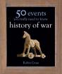 50 Events You Really Need To Know: History Of War - Preview