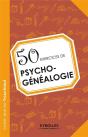 50 Exercices De Psychogenealogie - Preview