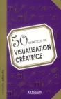 50 Exercices De Visualisation Creatrice - Preview