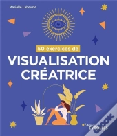 50 Exercices De Visualisation Creatrice