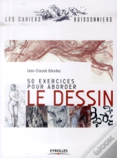 50 Exercices Pour Aborder Le Dessin