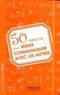 50 Exercices Pour Mieux Communiquer Avec Les Autres - Preview