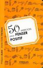50 Exercices Pour Penser Positif - Preview
