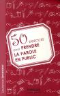 50 Exercices Pour Prendre La Parole En Public - Preview