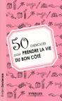 50 Exercices Pour Prendre La Vie Du Bon Côté - Preview