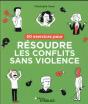 50 Exercices Pour Résoudre Les Conflits Sans Violence - Preview