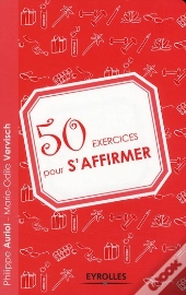 50 Exercices Pour S'Affirmer