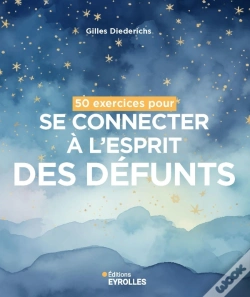 Capa do artigo 50 Exercices Pour Se Connecter À L'Esprit Des Défunts