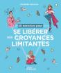 50 Exercices Pour Se Libérer Des Croyances Limitantes - Preview