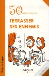 50 Exercices Pour Terrasser Ses Ennemis