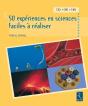 50 Expériences En Sciences Faciles À Réaliser ; Ce2, Cm1, Cm2 - Preview
